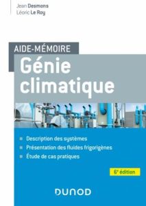 Aide-mémoire Génie climatique. 6e édition - Desmons Jean - Le Roy Léoric - Jacquin Jean