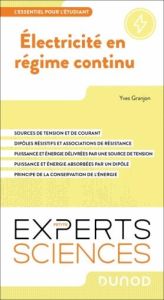 Electricité en régime continu. Sources d'alimentation %3B Dipôles résistifs et associations de résista - Granjon Yves