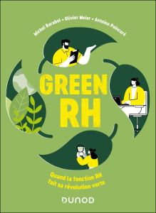 Green RH. Quand la fonction RH fait sa révolution verte - Barabel Michel - Meier Olivier - Poincaré Antoine