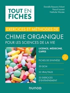 Chimie organique pour les sciences de la vie. Licence, médecine, Capes, 2e édition - Baeyens-Volant Danielle - Laurent Pascal - Warzée