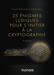 25 énigmes ludiques pour s'initier à la cryptographie. 2e édition - Lafourcade Pascal - More Malika