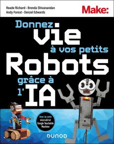 Donnez vie à vos petits robots grâce à l'IA - Richard Reade - Shivanandan Brenda - Forest Andy -