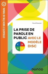 La prise de parole en public avec le modèle DISC - Haumont Pascal