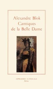 Cantiques de la Belle Dame - Blok Alexandre