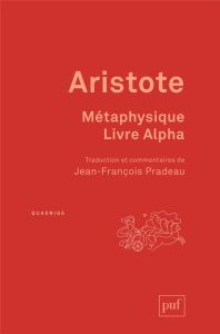 Métaphysique. Livre Alpha - ARISTOTE