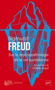 Sur la psychopathologie de la vie quotidienne. (De l'oubli comme méprise, de la méprise de parole, d - Freud Sigmund - Altounian Janine - Cotet Pierre -