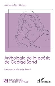 Anthologie de la poésie de George Sand - Laffont-Cohen Joshua