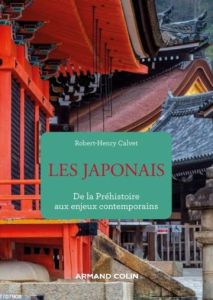 Histoire du Japon. De la Préhistoire aux enjeux contemporains - Calvet Robert