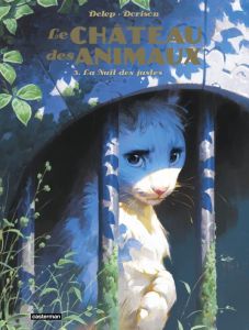 Le château des animaux. Tome 3. La nuit des justes - Dorison Xavier - Delep Félix