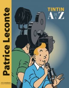 Tintin de A à Z - Leconte Patrice