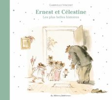 Ernest et Célestine : Les plus belles histoires - Vincent Gabrielle