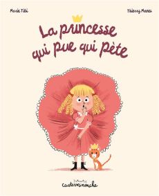 La princesse qui pue qui pète - Tibi Marie - Manès Thierry