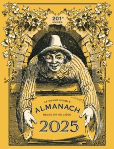 Le grand double almanach belge dit de Liège. Edition 2025 - COLLECTIF