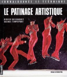 Le patinage artistique - Gailhaguet Didier