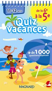 Quizz vacances de la 6e à la 5e - Randanne Florence - Bénitah Bruno - Eisenstein Lou