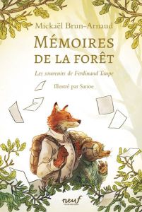 Mémoires de la forêt Tome 1 : Les souvenirs de Ferdinand Taupe - Brun-Arnaud Mickaël