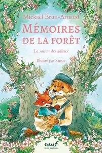 Mémoires de la forêt Tome 4 : La saison des adieux - Brun-Arnaud Mickaël