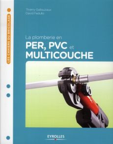 La plomberie en PER, PVC et multicouche - Fedullo David - Gallauziaux Thierry