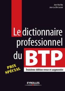 Le dictionnaire professionnel du BTP - Blin-Lacroix Jean-Luc