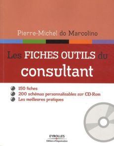 Les fiches outils du consultant. Avec 1 CD-ROM - Marcolino Pierre-Michel do