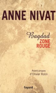 Bagdad zone rouge - Nivat Anne - Rolin Olivier