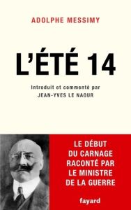 L'été 14 - Messimy Adolphe - Le Naour Jean-Yves - Robinne Chr