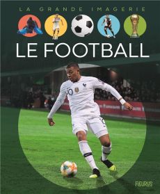 Le football - Sagnier Christine