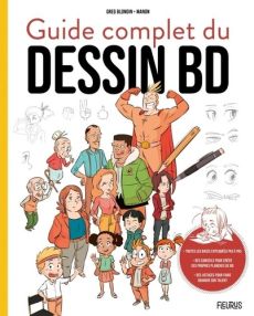 Guide complet du dessin BD - Blondin Greg