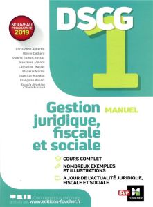 Gestion juridique fiscale et sociale DSCG 1. Manuel, Edition 2019 - Burlaud Alain - Aubertin Christophe - Delbard Oliv