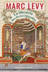 La librairie des livres interdits - Levy Marc