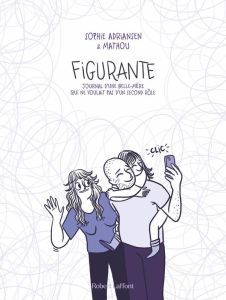 Figurante. Journal d'une belle-mère qui ne voulait pas d'un second rôle - Adriansen Sophie