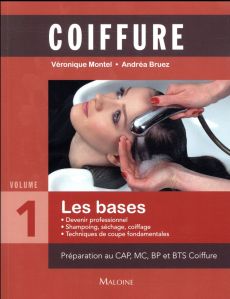 Coiffure. Tome 1, Les bases - Montel Véronique - Bruez Andréa - Fellay Sandrine