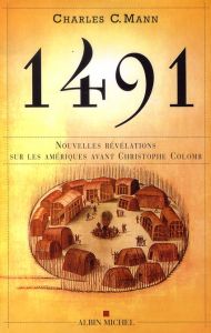 1491 Nouvelles révélations sur les Amériques avant Christophe Colomb - Mann Charles C. - Boraso Marina