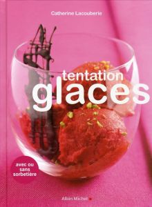 Tentation Glaces - Lacouberie Catherine - Turpin-Griset Nathanaël