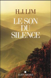 Le son du silence - Lim H-J - Nobécourt Laurence