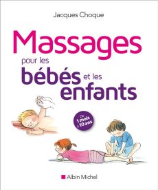 Massages pour les bébés et les enfants - Choque Jacques - Davenier Christine