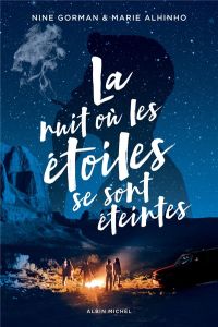 La nuit où les étoiles se sont éteintes Tome 1 - Gorman Nine - Alhinho Marie