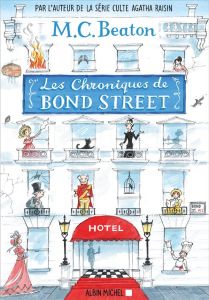 Les chroniques de Bond Street/01/ - Beaton M-C - Du Sorbier Françoise - Juste-Thomas A