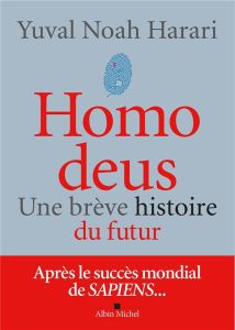 Homo deus. Une brève histoire du futur ( édition 2022) - Harari Yuval Noah - Dauzat Pierre-Emmanuel