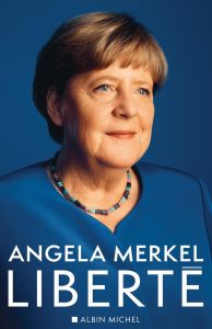 Liberté. Mémoires, 1954-2021 - Merkel Angela - Baumann Beate