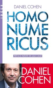 Homo numericus. La "civilisation" qui vient - Cohen Daniel - Cagé Julia