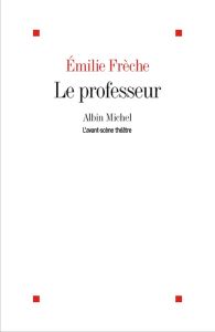 Le Professeur - Frèche Emilie