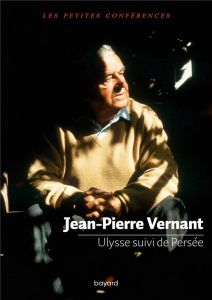 Ulysse suivi de Persée - Vernant Jean-Pierre