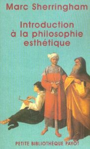 Introduction à la philosophie esthétique - Sherringham Marc
