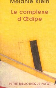 Le complexe d'Oedipe - Klein Melanie - Derrida Marguerite - Korff-Sausse