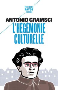 L'hégémonie culturelle - Gramsci Antonio - Frétigné Jean-Yves - Colmant Bap