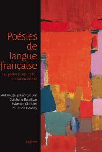 Poésies de langue française. 144 poètes d'aujourd'hui autour du monde - Bataillon Stéphane - Clancier Sylvestre - Doucey B