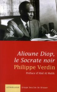 Alioune Diop. Le Socrate noir - Verdin Philippe