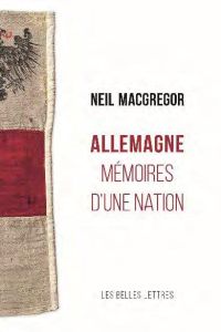 Allemagne. Mémoires d'une nation - MacGregor Neil - Haas Pascale