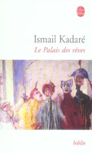 Le Palais des rêves - Kadaré Ismaïl - Vrioni Jusuf - Faye Eric